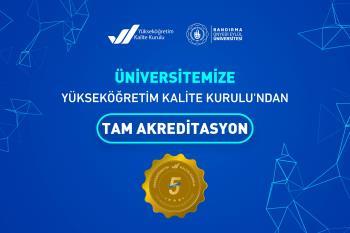 ÜNİVERSİTEMİZ YÖKAK TARAFINDAN “5 YIL SÜREYLE TAM AKREDİTASYON” ALMAYA HAK KAZANDI